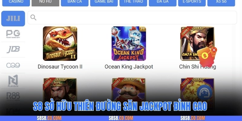 S8 sở hữu thiên đường săn Jackpot đỉnh cao